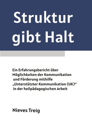 cover image of Struktur gibt Halt--Mit Impulsen, Methoden und Anwendungsbeispielen zur Förderung von Teilhabe